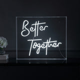 Better Together Contemporary Glam Acrylic Box USB Operated LED Neon Light - JONATHAN Y