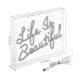 Life is Beautiful Contemporary Glam Acrylic Box USB Operated LED Neon Light - JONATHAN Y