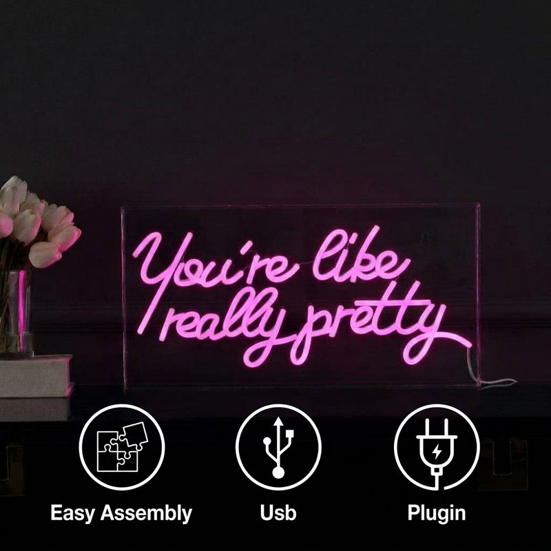 You're Like Really Pretty Contemporary Glam Acrylic Box USB Operated LED Neon Light Pink / 19.6" X 10.1" – ICONS