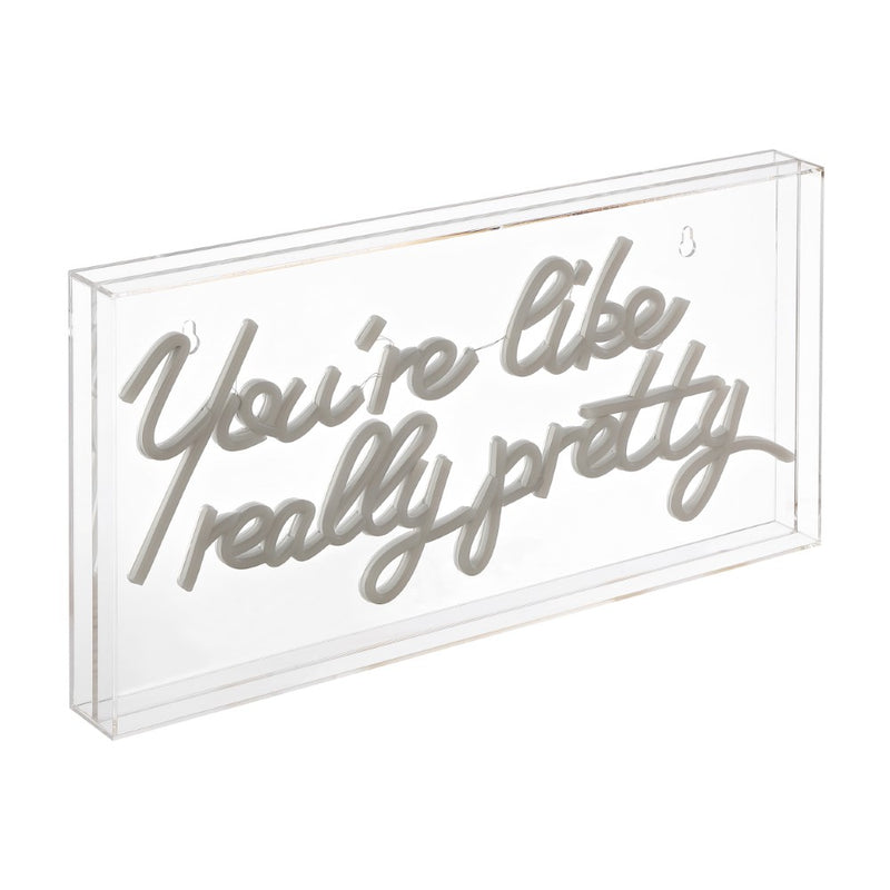 You're Like Really Pretty Contemporary Glam Acrylic Box USB Operated LED Neon Light - JONATHAN Y
