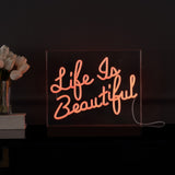Life is Beautiful Contemporary Glam Acrylic Box USB Operated LED Neon Light - JONATHAN Y