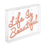 Life is Beautiful Contemporary Glam Acrylic Box USB Operated LED Neon Light - JONATHAN Y